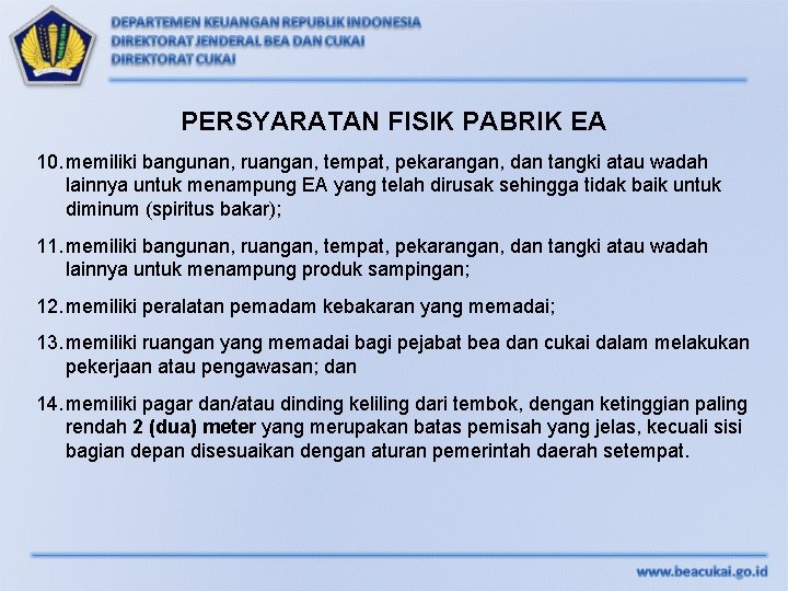 PERSYARATAN FISIK PABRIK EA 10. memiliki bangunan, ruangan, tempat, pekarangan, dan tangki atau wadah