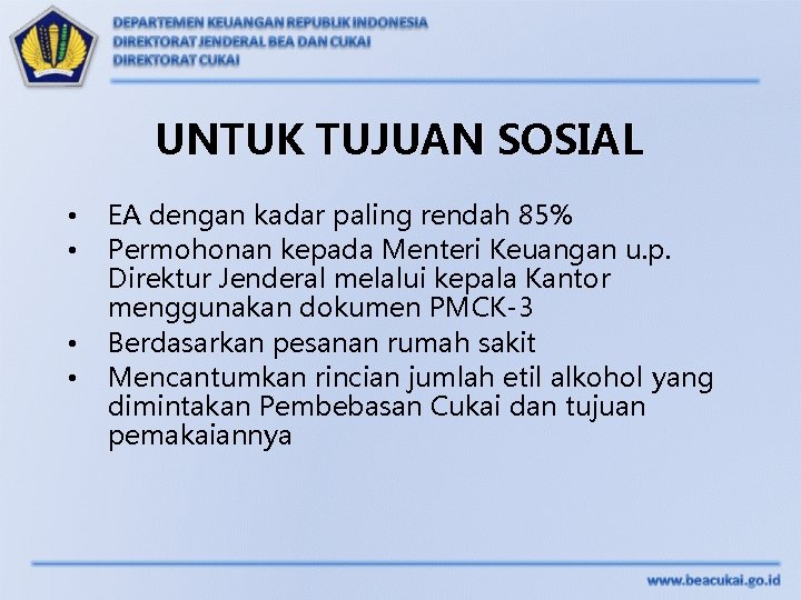 UNTUK TUJUAN SOSIAL • • EA dengan kadar paling rendah 85% Permohonan kepada Menteri