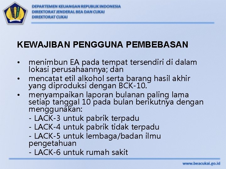 KEWAJIBAN PENGGUNA PEMBEBASAN • • • menimbun EA pada tempat tersendiri di dalam lokasi