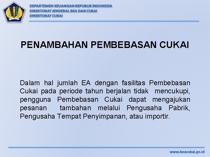 PENAMBAHAN PEMBEBASAN CUKAI Dalam hal jumlah EA dengan fasilitas Pembebasan Cukai pada periode tahun