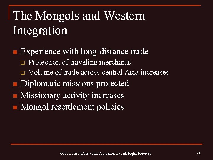 The Mongols and Western Integration n Experience with long-distance trade q q n n