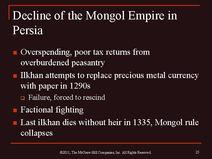 Decline of the Mongol Empire in Persia n n Overspending, poor tax returns from