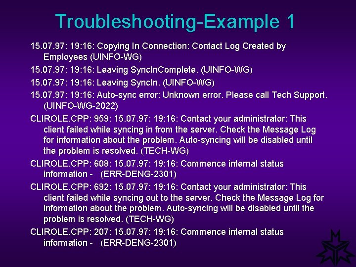 Troubleshooting-Example 1 15. 07. 97: 19: 16: Copying In Connection: Contact Log Created by