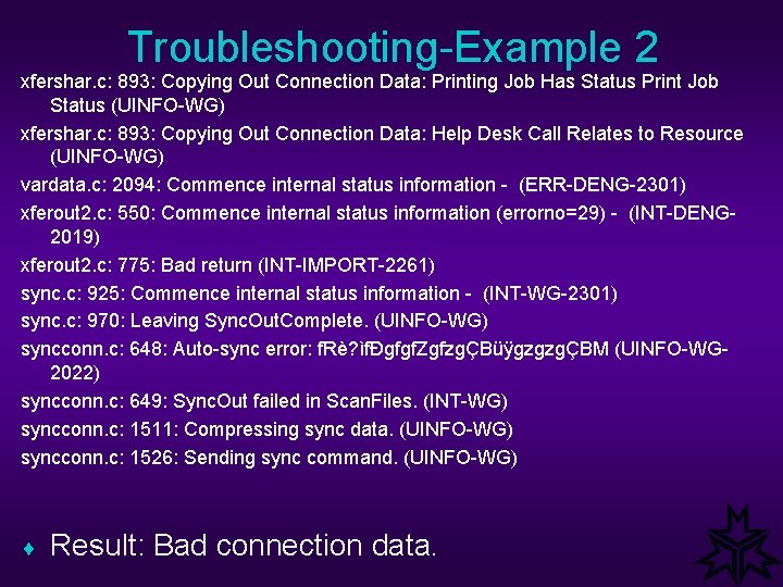 Troubleshooting-Example 2 xfershar. c: 893: Copying Out Connection Data: Printing Job Has Status Print