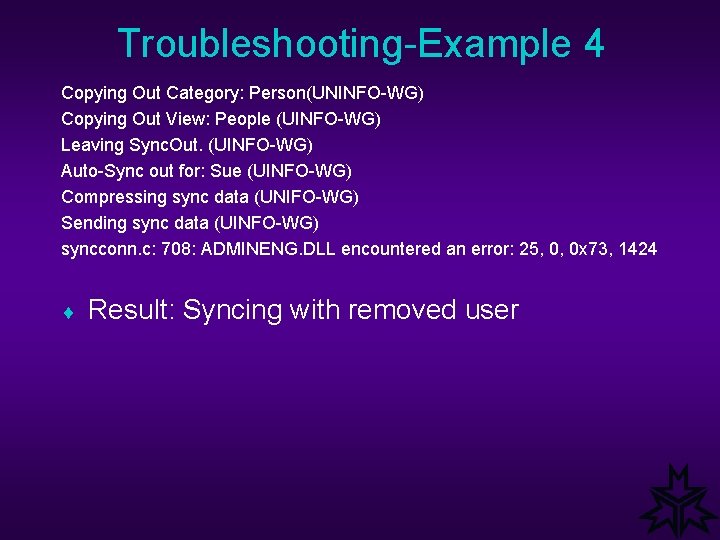 Troubleshooting-Example 4 Copying Out Category: Person(UNINFO-WG) Copying Out View: People (UINFO-WG) Leaving Sync. Out.