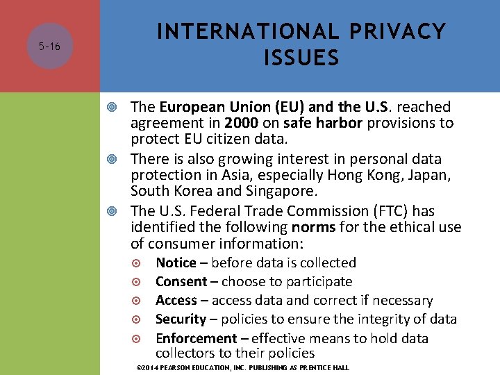INTERNATIONAL PRIVACY ISSUES 5 -16 The European Union (EU) and the U. S. reached INTERNATIONAL PRIVACY ISSUES 5 -16 The European Union (EU) and the U. S. reached