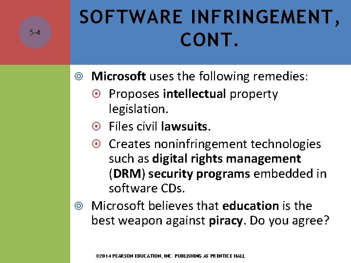 5 -4 SOFTWARE INFRINGEMENT, CONT. Microsoft uses the following remedies: Proposes intellectual property legislation. 5 -4 SOFTWARE INFRINGEMENT, CONT. Microsoft uses the following remedies: Proposes intellectual property legislation.