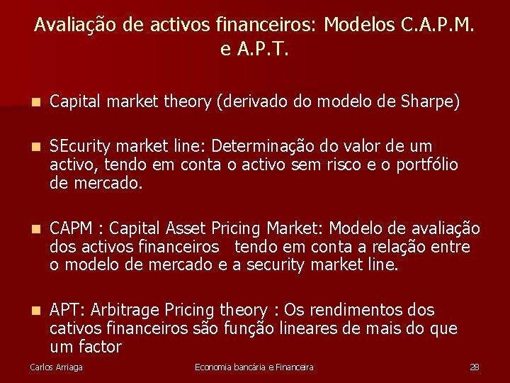 Avaliação de activos financeiros: Modelos C. A. P. M. e A. P. T. n