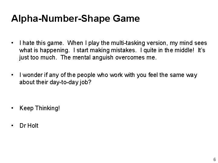 Alpha-Number-Shape Game • I hate this game. When I play the multi-tasking version, my