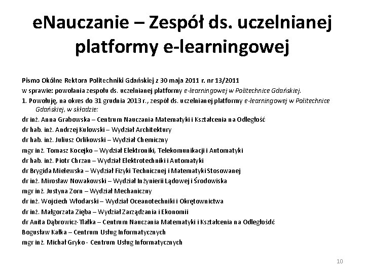 e. Nauczanie – Zespół ds. uczelnianej platformy e-learningowej Pismo Okólne Rektora Politechniki Gdańskiej z