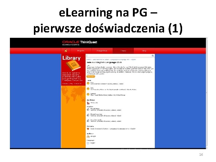 e. Learning na PG – pierwsze doświadczenia (1) 16 