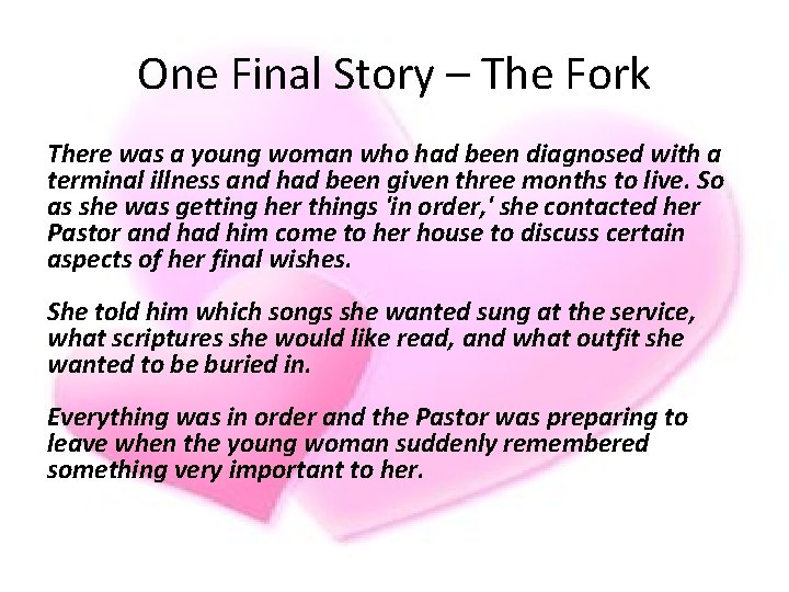 One Final Story – The Fork There was a young woman who had been One Final Story – The Fork There was a young woman who had been