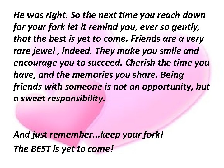 He was right. So the next time you reach down for your fork let He was right. So the next time you reach down for your fork let