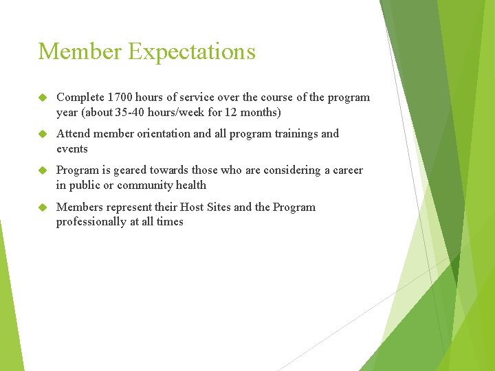 Member Expectations Complete 1700 hours of service over the course of the program year