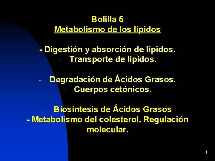 Bolilla 5 Metabolismo de los lípidos - Digestión y absorción de lípidos. - Transporte