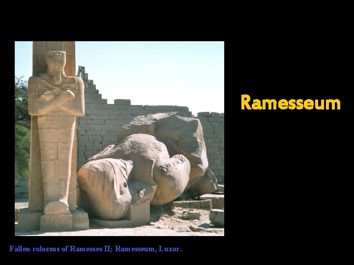 Ramesseum Fallen colossus of Ramesses II; Ramesseum, Luxor. 