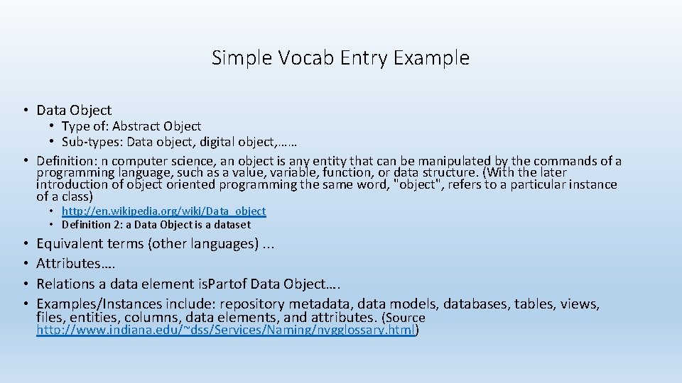 Simple Vocab Entry Example • Data Object • Type of: Abstract Object • Sub-types: