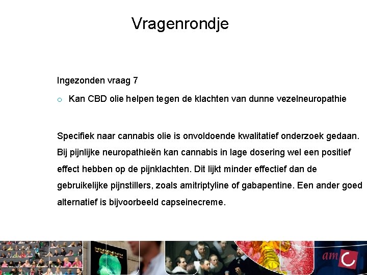 Vragenrondje Ingezonden vraag 7 o Kan CBD olie helpen tegen de klachten van dunne