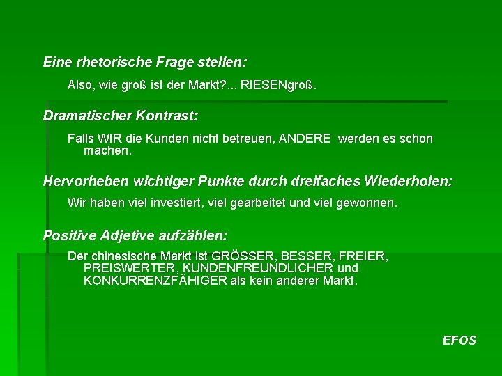 Eine rhetorische Frage stellen: Also, wie groß ist der Markt? . . . RIESENgroß.