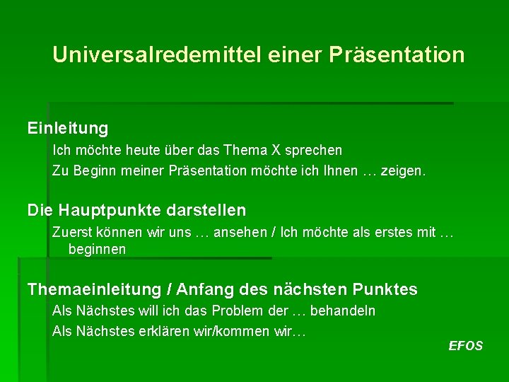 Universalredemittel einer Präsentation Einleitung Ich möchte heute über das Thema X sprechen Zu Beginn