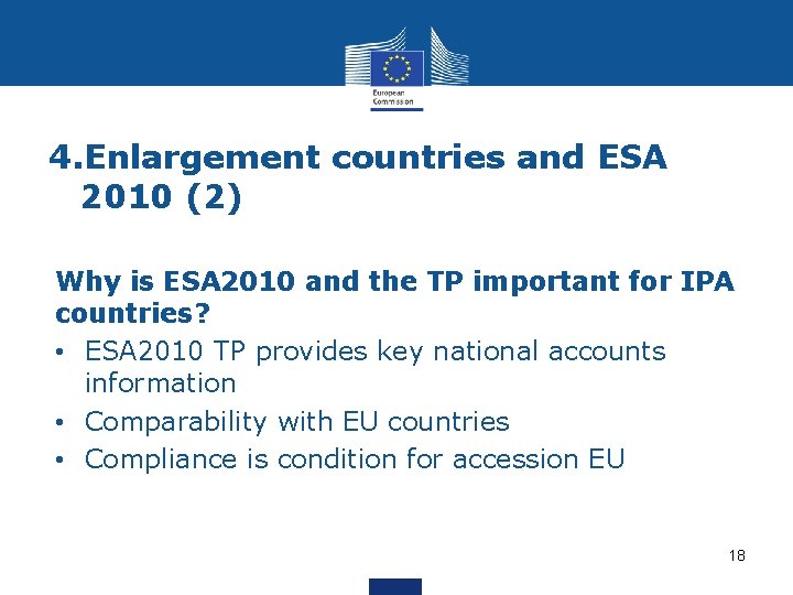 4. Enlargement countries and ESA 2010 (2) Why is ESA 2010 and the TP