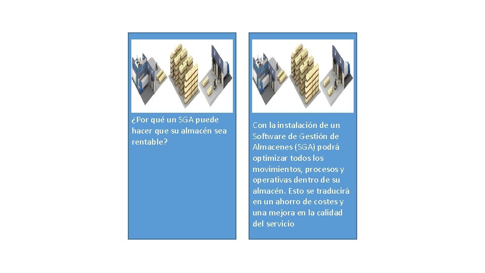 ¿Por qué un SGA puede hacer que su almacén sea rentable? Con la instalación