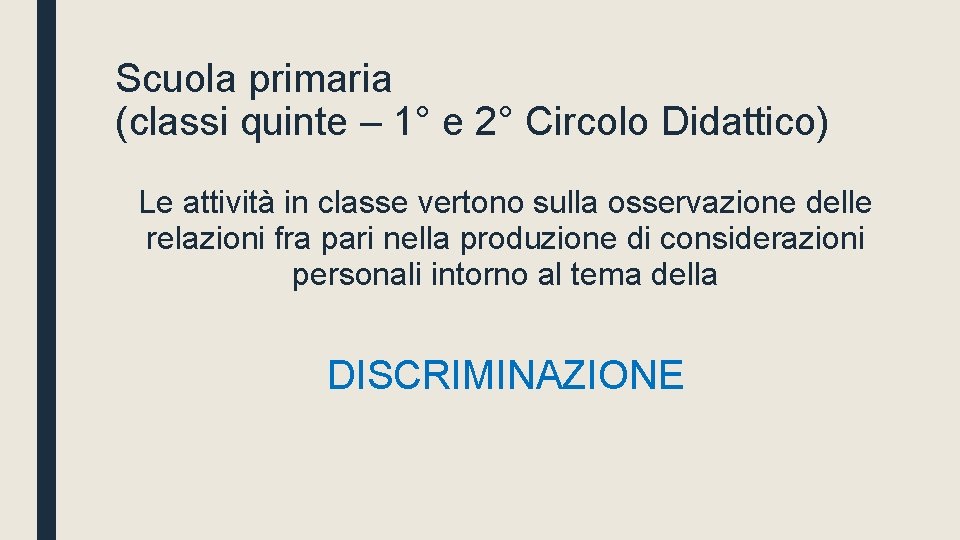 Scuola primaria (classi quinte – 1° e 2° Circolo Didattico) Le attività in classe