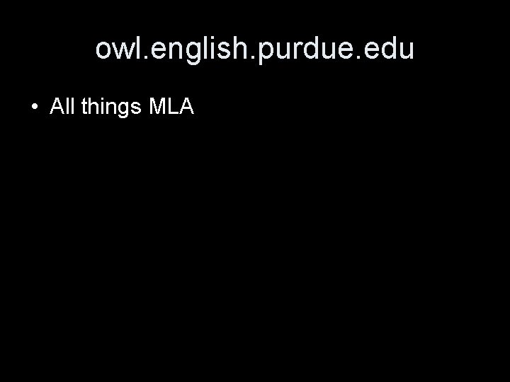 owl. english. purdue. edu • All things MLA 