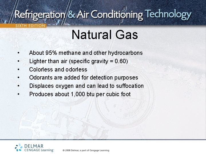 Natural Gas • • • About 95% methane and other hydrocarbons Lighter than air
