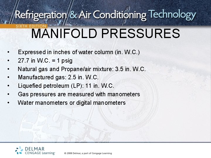MANIFOLD PRESSURES • • Expressed in inches of water column (in. W. C. )