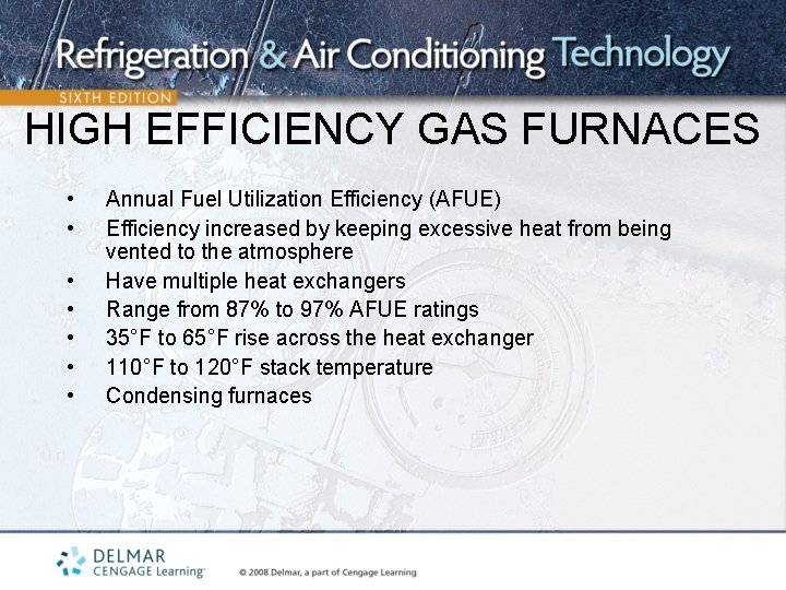 HIGH EFFICIENCY GAS FURNACES • • Annual Fuel Utilization Efficiency (AFUE) Efficiency increased by