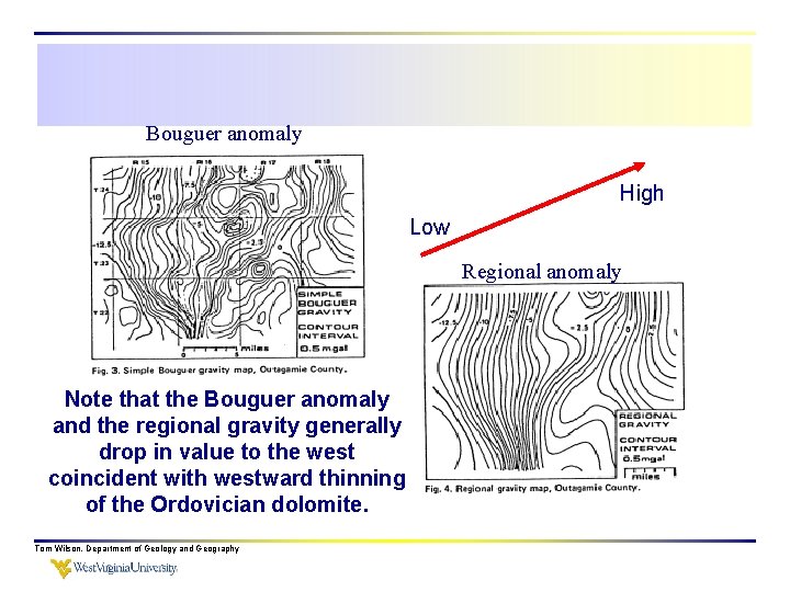 Bouguer anomaly High Low Regional anomaly Note that the Bouguer anomaly and the regional