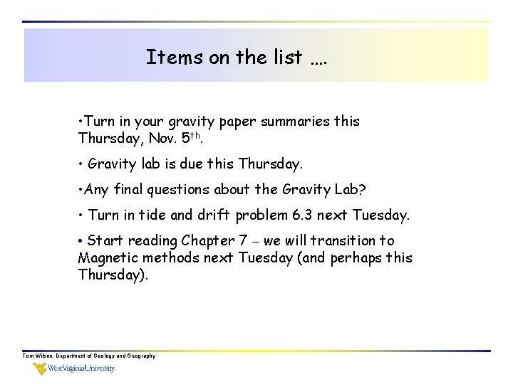 Items on the list …. • Turn in your gravity paper summaries this Thursday,