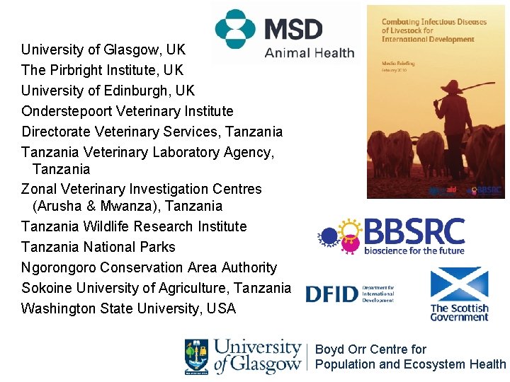 University of Glasgow, UK The Pirbright Institute, UK University of Edinburgh, UK Onderstepoort Veterinary