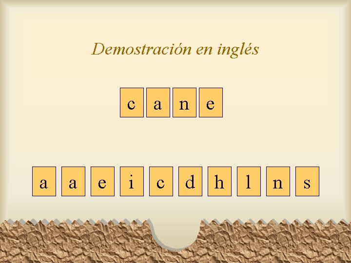 Demostración en inglés c a n e a a e i c d h
