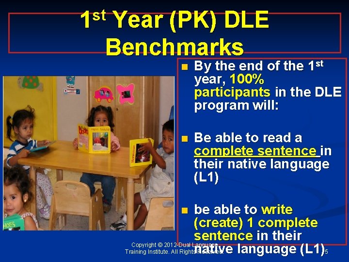st 1 Year (PK) DLE Benchmarks n By the end of the 1 st