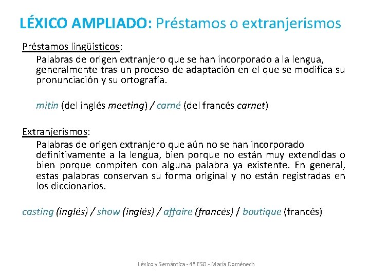 LÉXICO AMPLIADO: Préstamos o extranjerismos Préstamos lingüísticos: Palabras de origen extranjero que se han LÉXICO AMPLIADO: Préstamos o extranjerismos Préstamos lingüísticos: Palabras de origen extranjero que se han