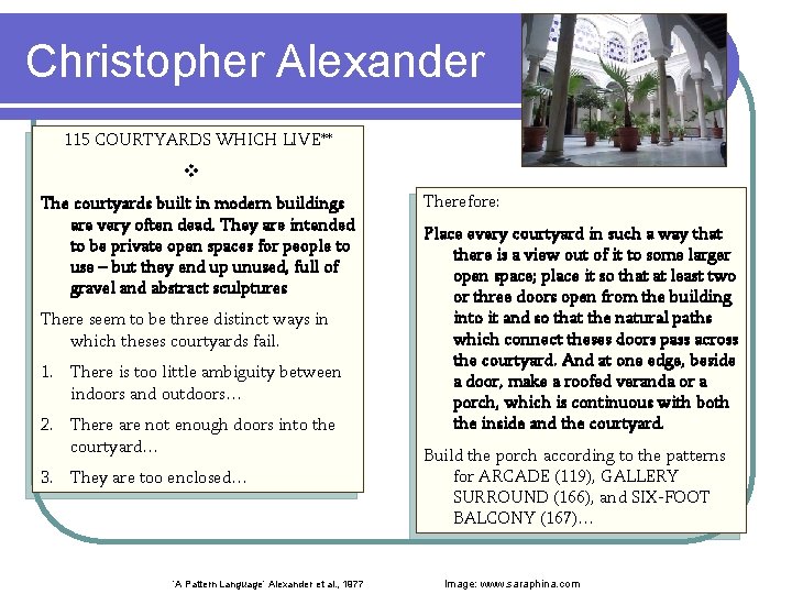 Christopher Alexander 115 COURTYARDS WHICH LIVE** v The courtyards built in modern buildings are Christopher Alexander 115 COURTYARDS WHICH LIVE** v The courtyards built in modern buildings are