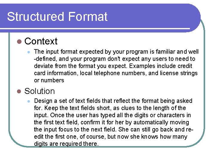 Structured Format l Context l l The input format expected by your program is Structured Format l Context l l The input format expected by your program is
