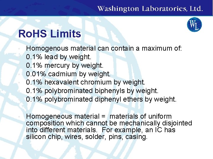 Ro. HS Limits • • Homogenous material can contain a maximum of: 0. 1%