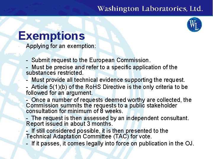 Exemptions • Applying for an exemption: • • - Submit request to the European