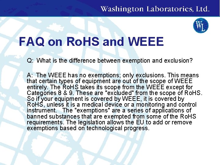 FAQ on Ro. HS and WEEE • Q: What is the difference between exemption