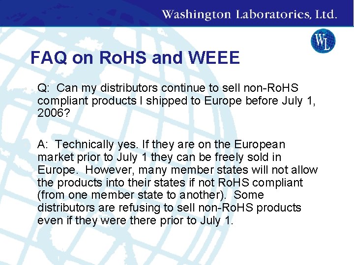 FAQ on Ro. HS and WEEE • Q: Can my distributors continue to sell