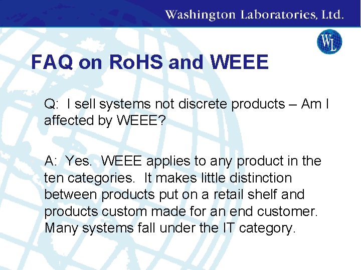 FAQ on Ro. HS and WEEE • Q: I sell systems not discrete products