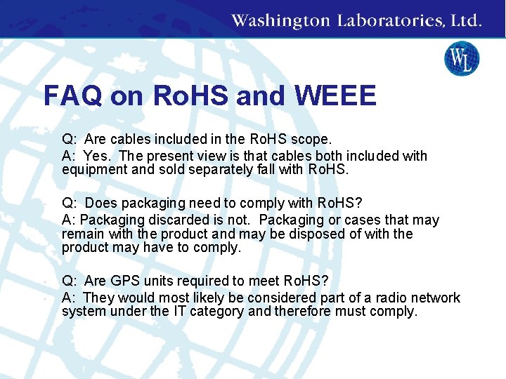 FAQ on Ro. HS and WEEE • • Q: Are cables included in the