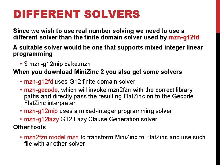 DIFFERENT SOLVERS Since we wish to use real number solving we need to use