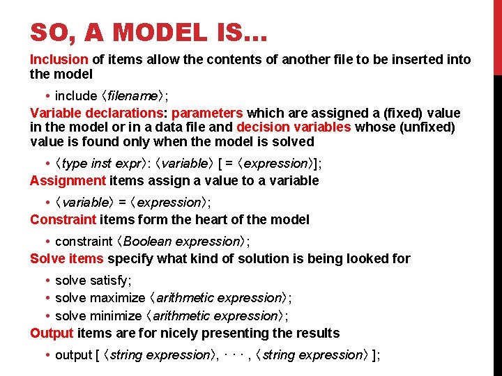 SO, A MODEL IS… Inclusion of items allow the contents of another file to