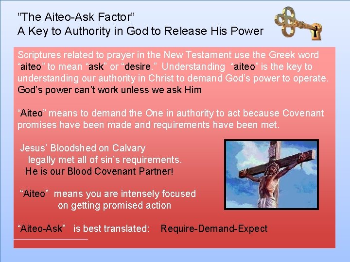 “The Aiteo-Ask Factor” A Key to Authority in God to Release His Power Scriptures