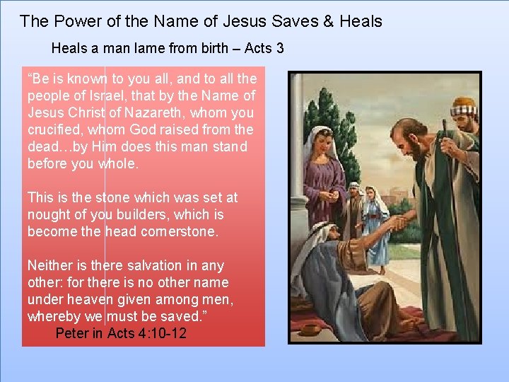 The Power of the Name of Jesus Saves & Heals a man lame from