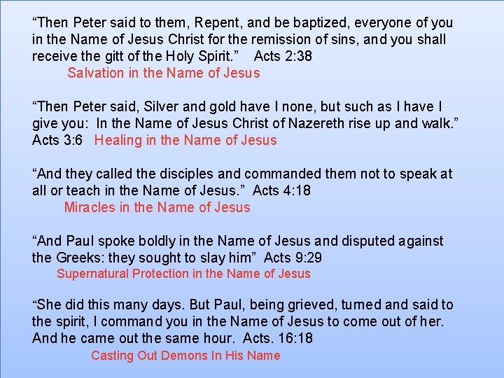 “Then Peter said to them, Repent, and be baptized, everyone of you in the